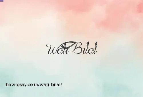 Wali Bilal