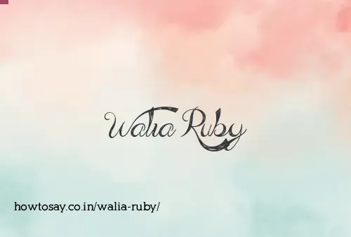 Walia Ruby