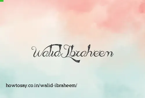Walid Ibraheem