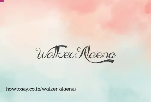 Walker Alaena