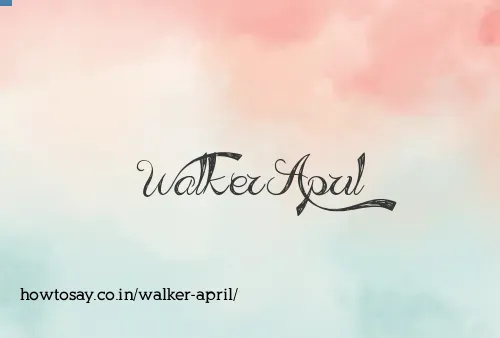 Walker April