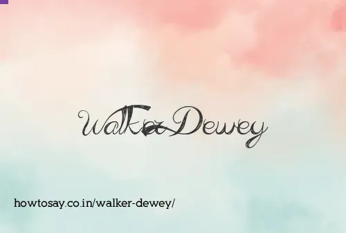 Walker Dewey