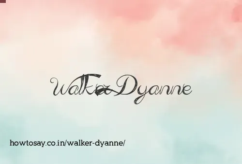 Walker Dyanne