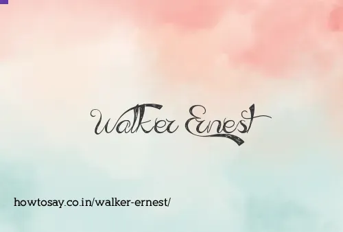 Walker Ernest