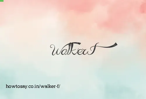 Walker F