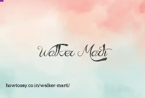 Walker Marti