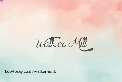 Walker Mill