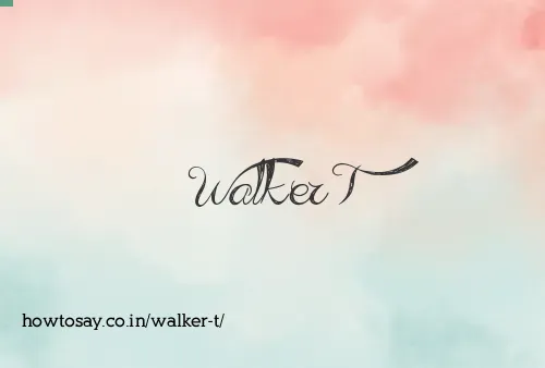 Walker T