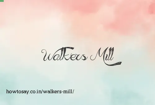 Walkers Mill