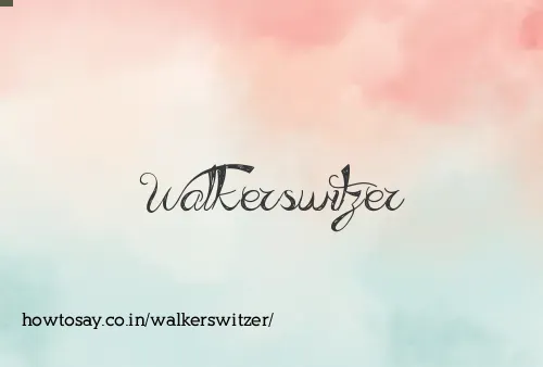 Walkerswitzer