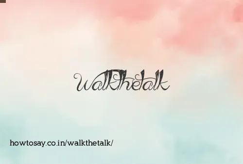 Walkthetalk