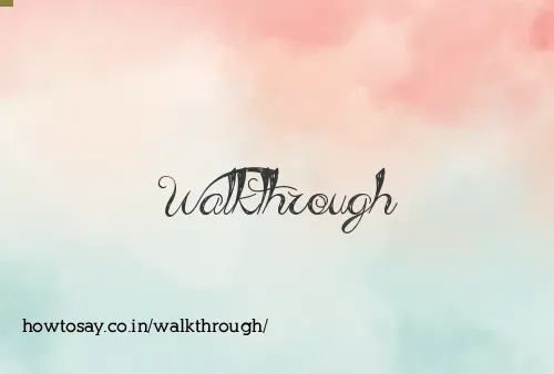 Walkthrough