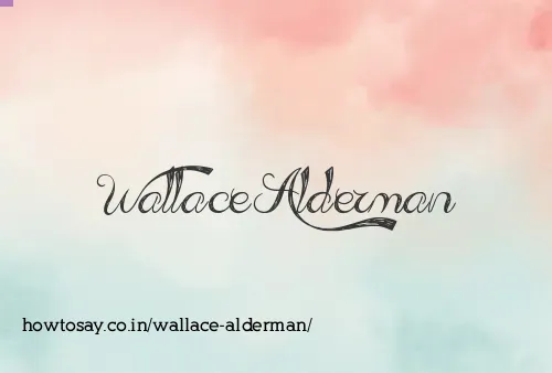 Wallace Alderman