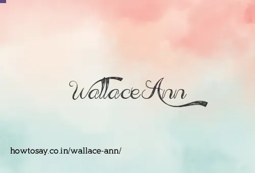 Wallace Ann