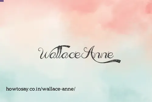 Wallace Anne