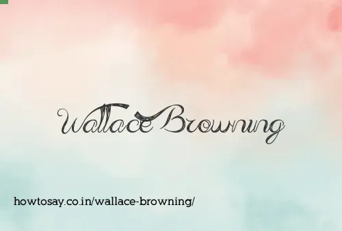 Wallace Browning