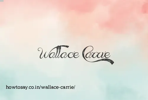 Wallace Carrie