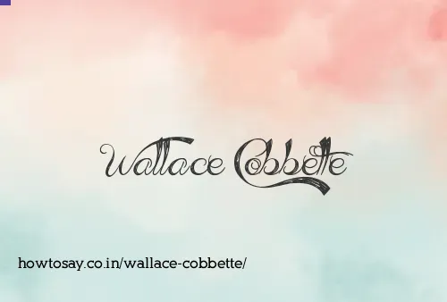 Wallace Cobbette