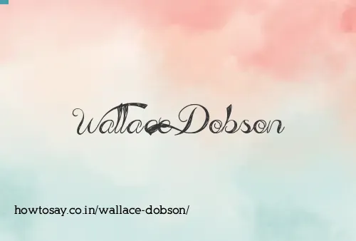 Wallace Dobson