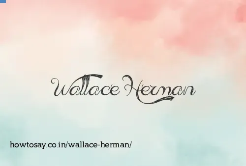 Wallace Herman