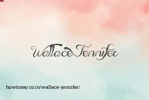 Wallace Jennifer