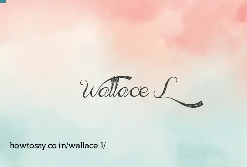 Wallace L