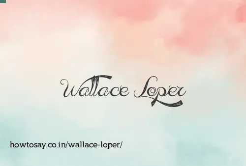 Wallace Loper