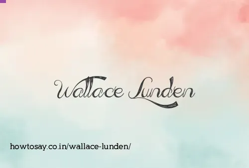 Wallace Lunden
