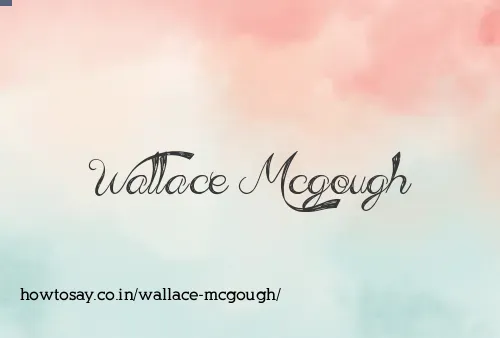 Wallace Mcgough