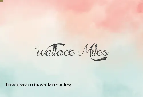 Wallace Miles