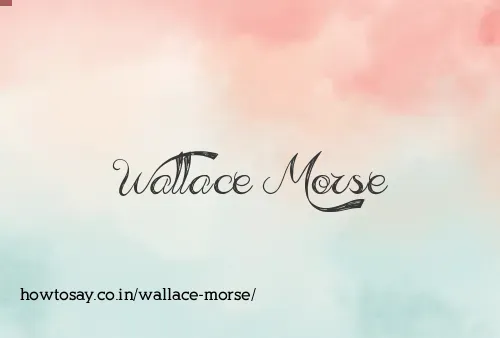 Wallace Morse