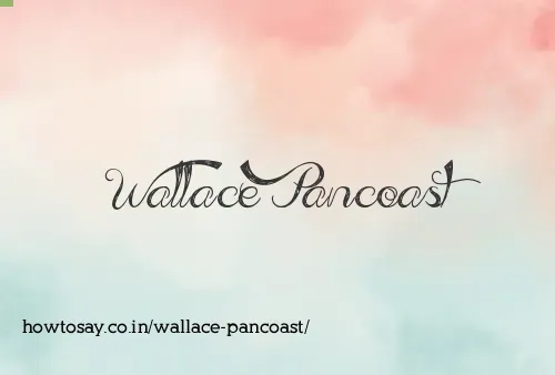 Wallace Pancoast