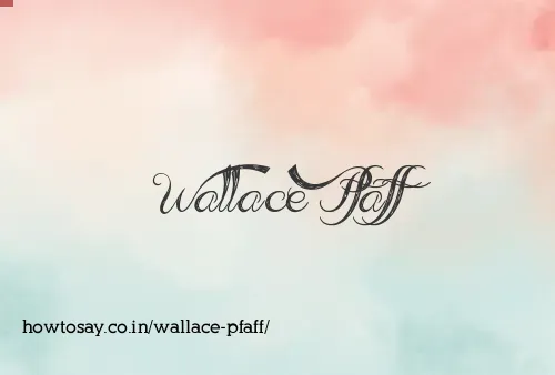 Wallace Pfaff