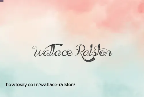 Wallace Ralston