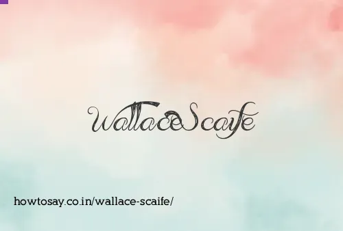 Wallace Scaife