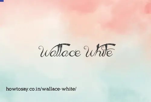 Wallace White