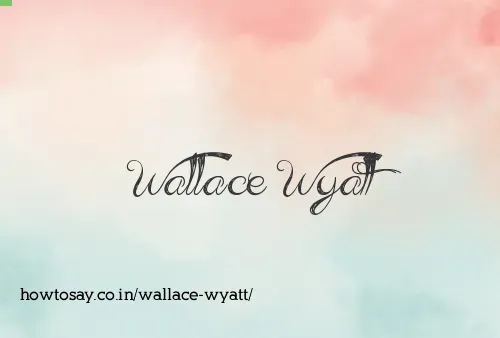Wallace Wyatt