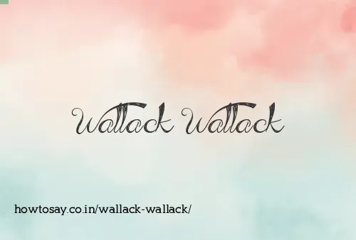 Wallack Wallack