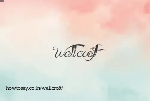 Wallcroft