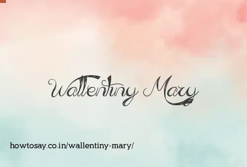 Wallentiny Mary