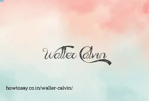 Waller Calvin
