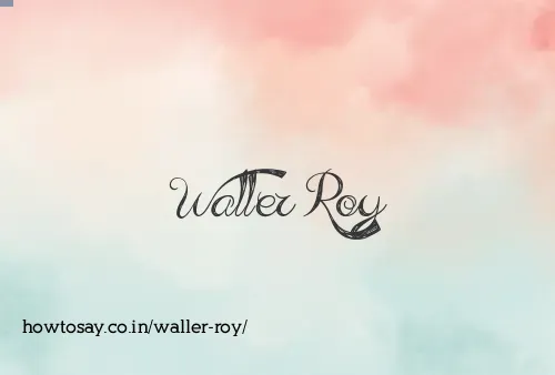 Waller Roy