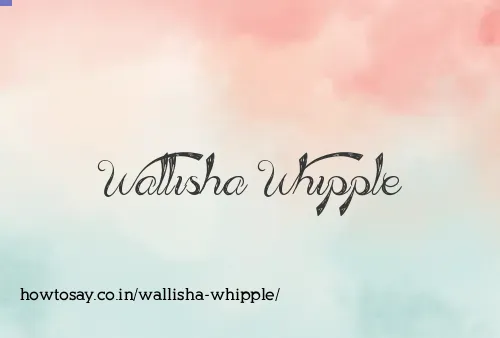 Wallisha Whipple