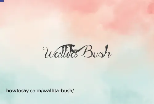 Wallita Bush