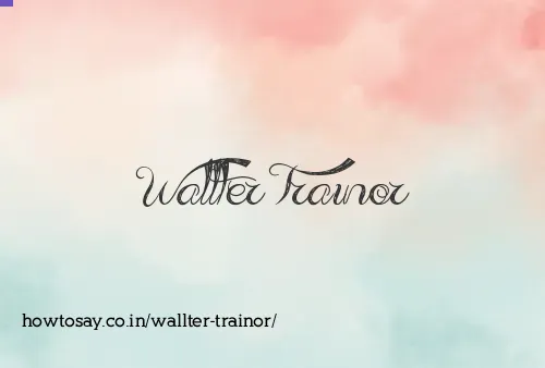 Wallter Trainor