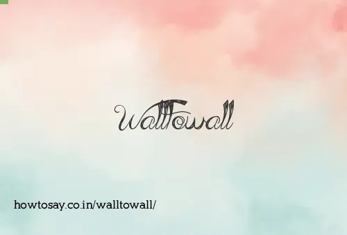 Walltowall