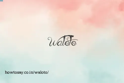 Waloto