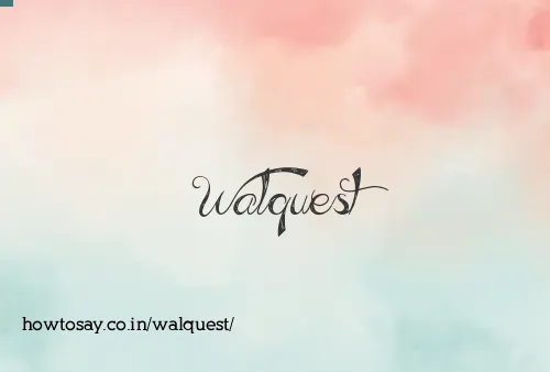 Walquest