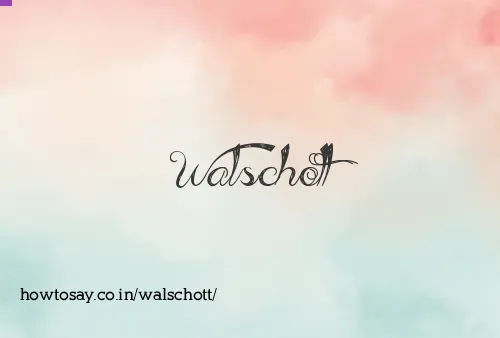 Walschott