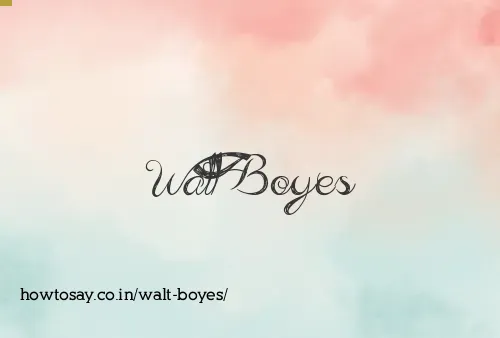 Walt Boyes